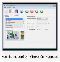 Embed Youtube Video on Forum how to autoplay video on myspace